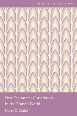 Novozákonné kresťanstvo v rímskom svete - New Testament Christianity in the Roman World