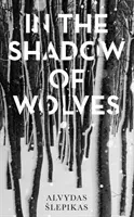 V tieni vlkov - In the Shadow of Wolves