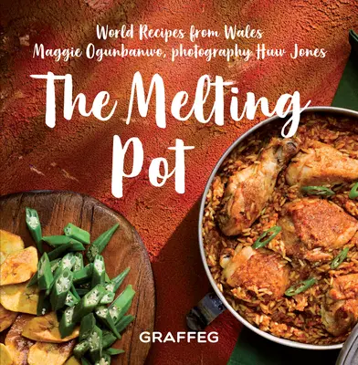 The Melting Pot: Svetové recepty z Walesu - The Melting Pot: World Recipes from Wales