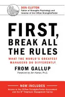 Najprv porušte všetky pravidlá: Čo robia najlepší manažéri na svete inak - First, Break All the Rules: What the World's Greatest Managers Do Differently