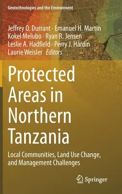 Chránené územia v severnej Tanzánii: Miestne komunity, zmeny vo využívaní pôdy a výzvy v oblasti riadenia - Protected Areas in Northern Tanzania: Local Communities, Land Use Change, and Management Challenges
