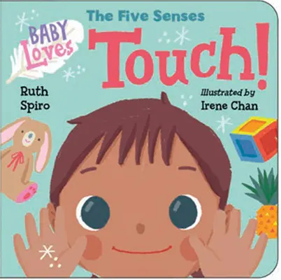 Dieťa miluje päť zmyslov: Dotyk! - Baby Loves the Five Senses: Touch!