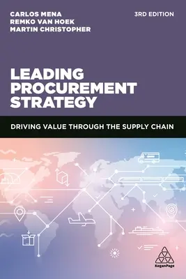 Vedúca stratégia verejného obstarávania: Zvyšovanie hodnoty dodávateľského reťazca - Leading Procurement Strategy: Driving Value Through the Supply Chain