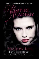 Upírska akadémia: Stínový bozk (kniha 3) - Vampire Academy: Shadow Kiss (book 3)