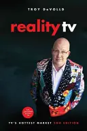Reality TV: Zasvätený sprievodca najhorúcejším trhom televízie - 2. vydanie - Reality TV: An Insider's Guide to Tv's Hottest Market -2nd Edition