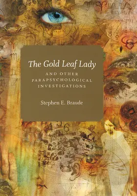 Dáma so zlatými listami a iné parapsychologické vyšetrovania - The Gold Leaf Lady and Other Parapsychological Investigations