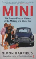MINI: Pravdivá a tajná história vzniku automobilu - MINI: The True and Secret History of the Making of a Motor Car