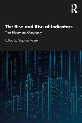 Vzostup a vzostup ukazovateľov: Ich história a geografia - The Rise and Rise of Indicators: Their History and Geography
