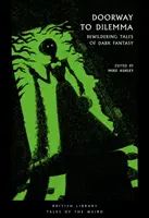 Brána k dileme: Zmatené príbehy temnej fantázie - Doorway to Dilemma: Bewildering Tales of Dark Fantasy
