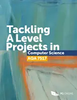 Riešenie projektov na úrovni A v informatike AQA 7517 - Tackling A Level projects in Computer Science AQA 7517