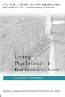 Živá psychoanalýza: Od teórie k skúsenosti - Living Psychoanalysis: From Theory to Experience