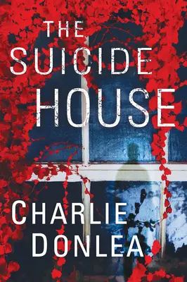 Dom samovrahov: Strhujúci a brilantný román plný napätia - The Suicide House: A Gripping and Brilliant Novel of Suspense