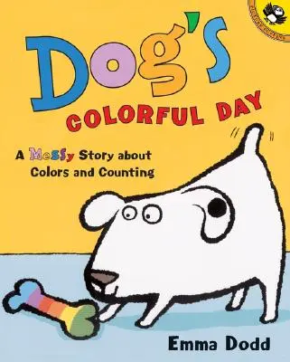Farebný deň psa: Neporiadny príbeh o farbách a počítaní - Dog's Colorful Day: A Messy Story about Colors and Counting