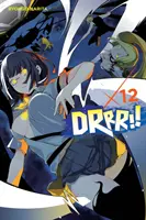 Durarara!!, zv. 12 (Light Novel) - Durarara!!, Vol. 12 (Light Novel)