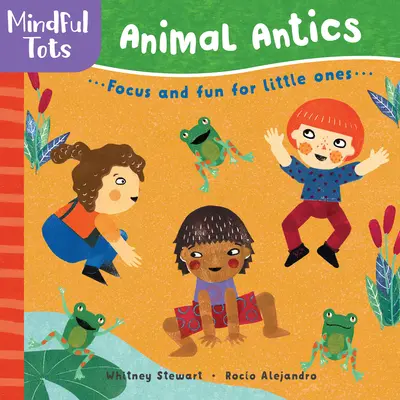 Rozumné detičky: Zvieracie šibalstvá - Mindful Tots: Animal Antics
