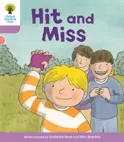 Oxford Reading Tree Biff, Chip and Kipper Stories: Dekódovať a rozvíjať: Úroveň 1+: Hit and Miss - Oxford Reading Tree Biff, Chip and Kipper Stories Decode and Develop: Level 1+: Hit and Miss