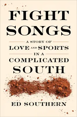 Bojové piesne: Príbeh lásky a športu na komplikovanom juhu - Fight Songs: A Story of Love and Sports in a Complicated South