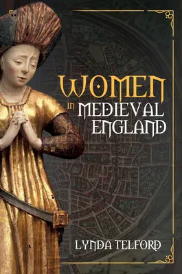 Ženy v stredovekom Anglicku - Women in Medieval England