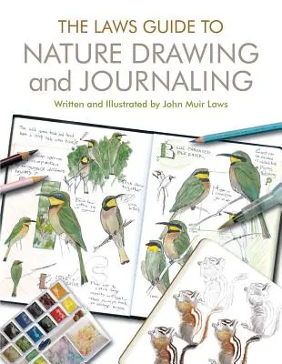 Sprievodca zákonmi kreslenia a písania denníkov o prírode - The Laws Guide to Nature Drawing and Journaling