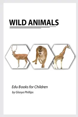 Divoké zvieratá: Montessori reálne divoké zvieratá kniha, kúsky inteligencie pre bábätko a batoľa, detská kniha, učebné zdroje. - Wild Animals: Montessori real Wild Animals book, bits of intelligence for baby and toddler, children's book, learning resources.