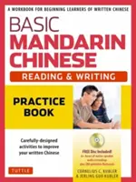 Základy mandarínskej čínštiny - cvičebnica čítania a písania: (MP3 audio CD a tlačiteľné flash karty) - Basic Mandarin Chinese - Reading & Writing Practice Book: A Workbook for Beginning Learners of Written Chinese (MP3 Audio CD and Printable Flash Cards