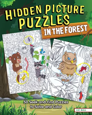 Skryté obrázkové hádanky v lese: Hádanky v lese: 50 hádaniek na riešenie a vyfarbovanie - Hidden Picture Puzzles in the Forest: 50 Seek-And-Find Puzzles to Solve and Color