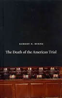 Smrť amerického súdneho procesu - The Death of the American Trial