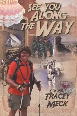 Uvidíme sa na ceste: Úvahy veterána putujúceho po Camino de Santiago - See You Along The Way: Reflections of a Veteran Hiking The Camino de Santiago