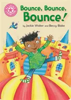Šampión v čítaní: Bounce, Bounce, Bounce! - Ružová 1B - Reading Champion: Bounce, Bounce, Bounce! - Pink 1B