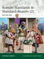 Rímske štandardy a nositelia štandardov (2): Ad 192-500 - Roman Standards & Standard-Bearers (2): Ad 192-500