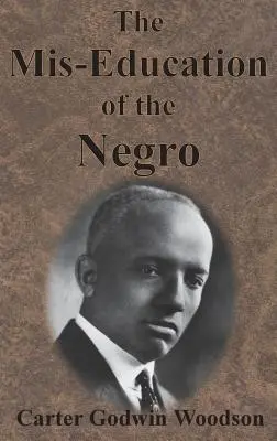 Nesprávna výchova černochov - The Mis-Education of the Negro