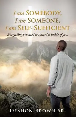 Som niekto, som niekto, som sebestačný - I am Somebody, I am Someone, I am Self-Sufficient