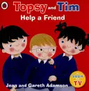 Topsy a Tim: Pomôž kamarátovi - Topsy and Tim: Help a Friend