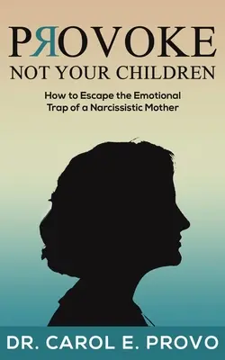 Neprovokujte svoje deti - Provoke Not Your Children