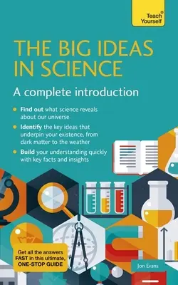 Veľké myšlienky vo vede: Úplný úvod do problematiky - Big Ideas in Science: A Complete Introduction