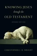 Poznávanie Ježiša prostredníctvom Starého zákona - Knowing Jesus Through the Old Testament