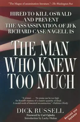 Muž, ktorý vedel príliš veľa: Najatý, aby zabil Oswalda a zabránil atentátu na JFK - The Man Who Knew Too Much: Hired to Kill Oswald and Prevent the Assassination of JFK