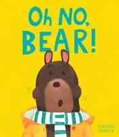 Ó nie, medveď! - Oh No, Bear!