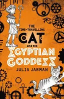 Mačka cestujúca v čase a egyptská bohyňa - The Time-Travelling Cat and the Egyptian Goddess