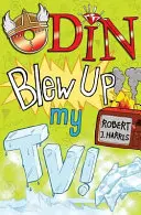 Odin mi vyhodil do vzduchu televíziu! - Odin Blew Up My Tv!