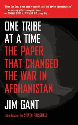 Jeden kmeň za druhým: Dokument, ktorý zmenil vojnu v Afganistane - One Tribe at a Time: The Paper That Changed the War in Afghanistan