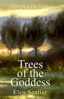 Šamanské cesty - Stromy bohyne: Nový spôsob práce s Oghamom - Shaman Pathways - Trees of the Goddess: A New Way of Working with the Ogham