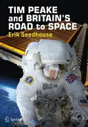 Tim Peake a britská cesta do vesmíru - Tim Peake and Britain's Road to Space
