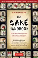 The Sake Handbook (Príručka o tvorbe): Všetky informácie, ktoré potrebujete, aby ste sa stali odborníkom na saké! - The Sake Handbook: All the Information You Need to Become a Sake Expert!