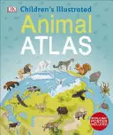 Detský ilustrovaný atlas zvierat - Children's Illustrated Animal Atlas