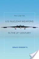 Prípad pre jadrové zbrane USA v 21. storočí - The Case for U.S. Nuclear Weapons in the 21st Century