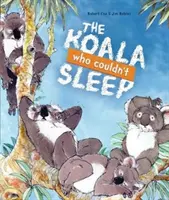 Koala, ktorá nemohla spať - Koala Who Couldn't Sleep