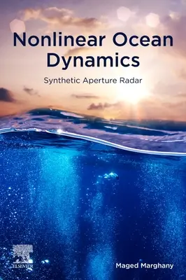 Nelineárna dynamika oceánov: Radar so syntetickou apertúrou - Nonlinear Ocean Dynamics: Synthetic Aperture Radar