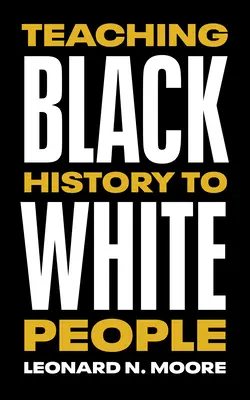 Vyučovanie černošskej histórie pre belochov - Teaching Black History to White People