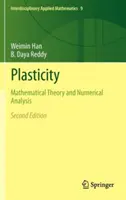 Plasticita: Matematická teória a numerická analýza - Plasticity: Mathematical Theory and Numerical Analysis